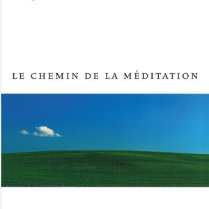 Le chemin de la méditation - Réédition de ce livre de John Main